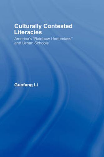 Cover image for Culturally Contested Literacies: America's  Rainbow Underclass  and Urban Schools