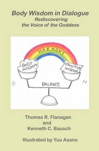 Cover image for Body Wisdom in Dialogue: Rediscovering the Voice of the Goddess