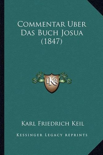 Cover image for Commentar Uber Das Buch Josua (1847)