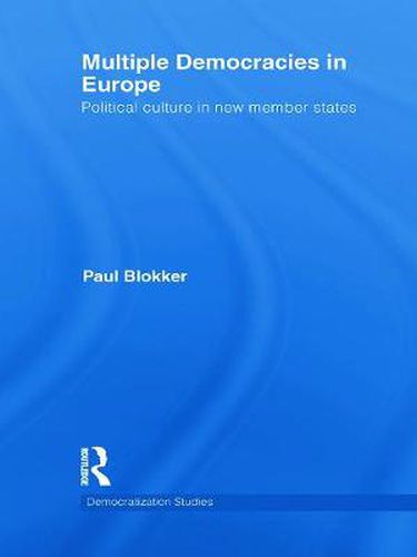 Cover image for Multiple Democracies in Europe: Political culture in new member states