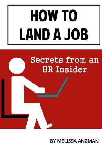 Cover image for How to Land a Job: Secrets from an HR Insider