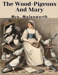 Cover image for The Wood-Pigeons And Mary