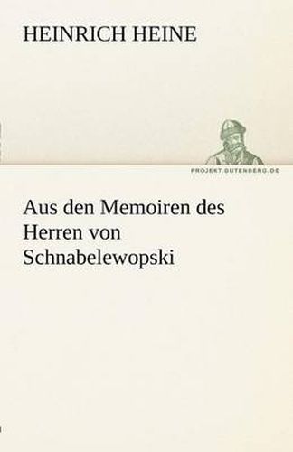 Cover image for Aus Den Memoiren Des Herren Von Schnabelewopski