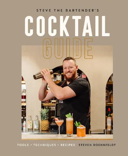 Steve the Bartender's Cocktail Guide: Tools - Techniques - Recipes