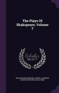 Cover image for The Plays of Shakspeare, Volume 7