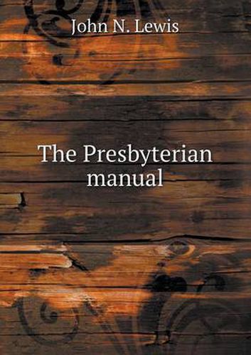 Cover image for The Presbyterian manual