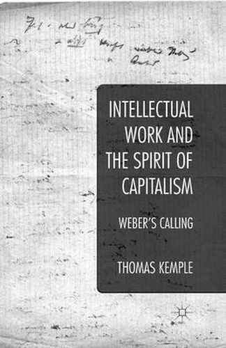 Cover image for Intellectual Work and the Spirit of Capitalism: Weber's Calling