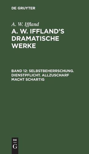 Cover image for Selbstbeherrschung. Dienstpflicht. Allzuscharf Macht Schartig