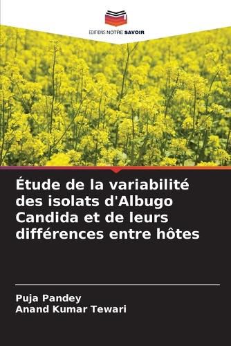 Cover image for Etude de la variabilite des isolats d'Albugo Candida et de leurs differences entre hotes