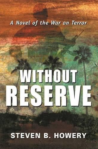 Cover image for Without Reserve: A Novel of the War on Terror