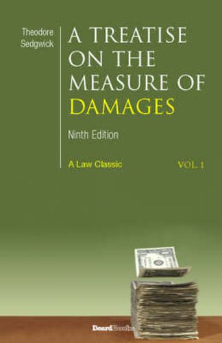 Cover image for A Treatise on the Measure of Damages: Or an Inquiry into the Principles Which Govern the Amount of Pecuniary Compensation Awarded by Courts of Justice