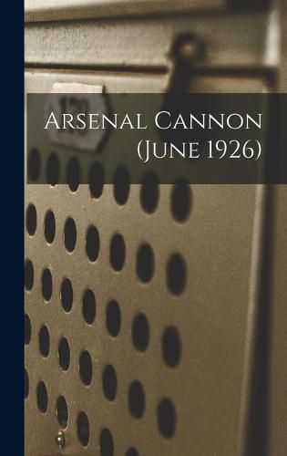 Cover image for Arsenal Cannon (June 1926)