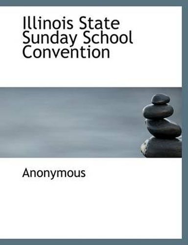 Cover image for Illinois State Sunday School Convention