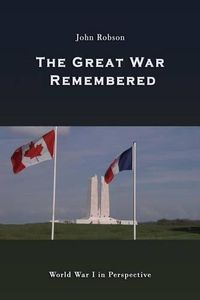 Cover image for The Great War Remembered: World War I in Perspective