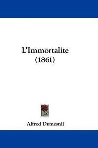 Cover image for L'Immortalite (1861)