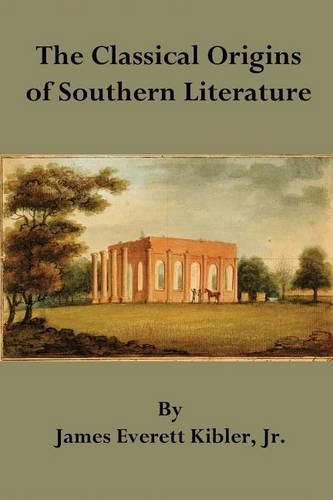 The Classical Origins of Southern Literature