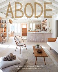 Cover image for Abode: Thoughtful Living with Less