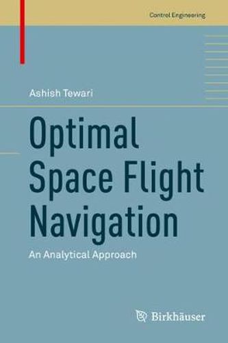 Cover image for Optimal Space Flight Navigation: An Analytical Approach