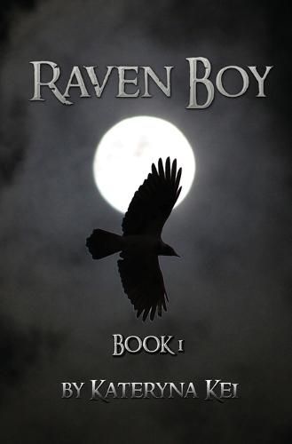 Cover image for Raven Boy: Book 1 of the Raven Boy Saga