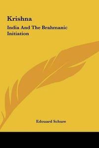 Cover image for Krishna: India and the Brahmanic Initiation