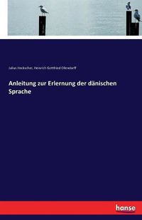 Cover image for Anleitung zur Erlernung der danischen Sprache