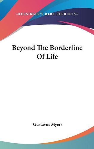 Cover image for Beyond the Borderline of Life