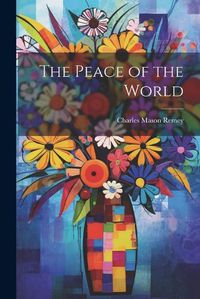 Cover image for The Peace of the World