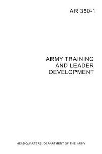 Cover image for AR 350-1 Army Training and Leader Development