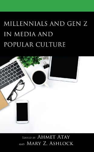 Cover image for Millennials and Gen Z in Media and Popular Culture