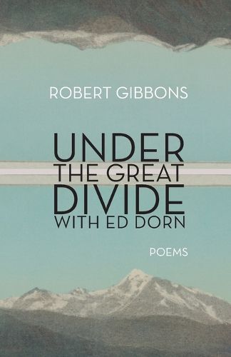 Under the Great Divide with Ed Dorn