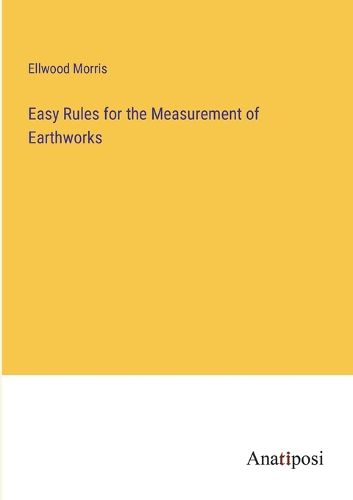 Cover image for Easy Rules for the Measurement of Earthworks