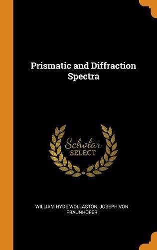 Cover image for Prismatic and Diffraction Spectra