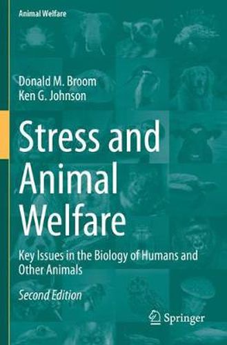 Stress and Animal Welfare: Key Issues in the Biology of Humans and Other Animals