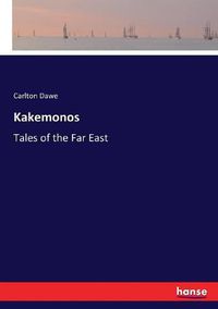 Cover image for Kakemonos: Tales of the Far East