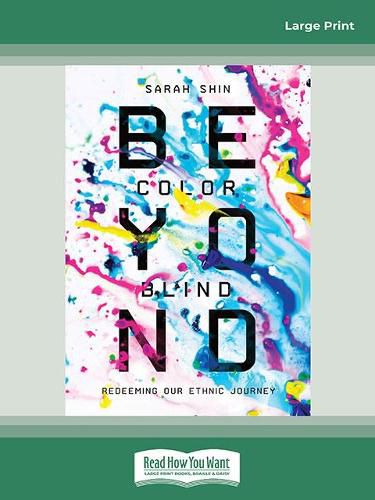 Cover image for Beyond Colorblind: Redeeming Our Ethnic Journey
