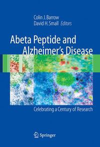 Cover image for Abeta Peptide and Alzheimer's Disease: Celebrating a Century of Research