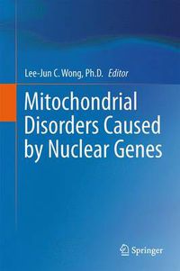 Cover image for Mitochondrial Disorders Caused by Nuclear Genes