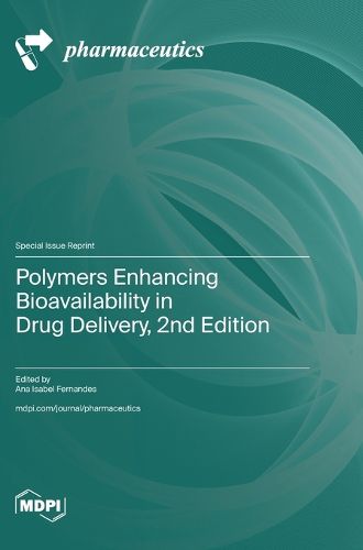 Cover image for Polymers Enhancing Bioavailability in Drug Delivery, 2nd Edition