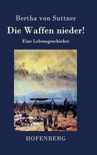 Cover image for Die Waffen nieder!: Eine Lebensgeschichte