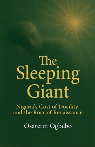 The Sleeping Giant, Nigeria's Cost of Docility and the Roar of ...