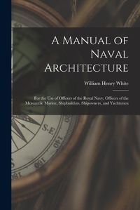 Cover image for A Manual of Naval Architecture