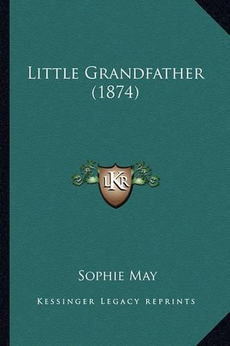 Cover image for Little Grandfather (1874) Little Grandfather (1874)