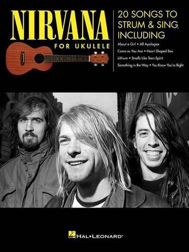 Nirvana for Ukulele: 20 Songs to Strum & Sing