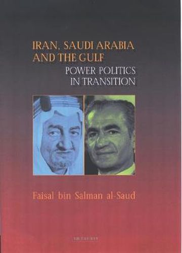 Cover image for Iran, Saudi Arabia and the Gulf: Power Politics in Transition