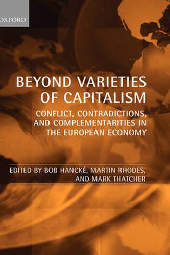 Cover image for Beyond Varieties of Capitalism: Conflict, Contradictions, and Complementarities in the European Economy