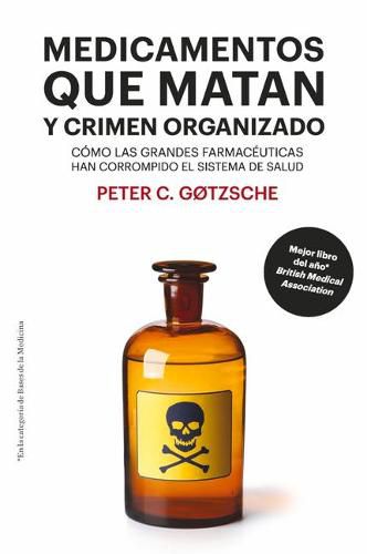 Cover image for Medicamentos Que Matan Y Crimen Organizado: Como Las Grandes Farmaceuticas Han Corrompido El Sistema de Salud