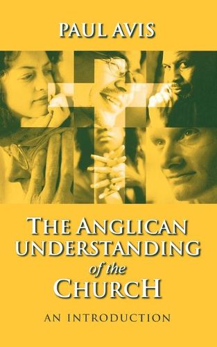 Cover image for The Anglican Understanding of the Church: An Introduction