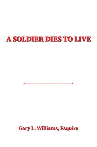 A Soldier Dies to Live