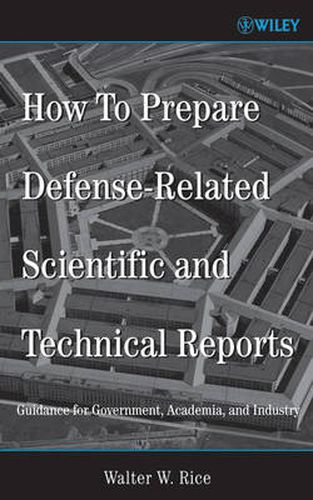 Cover image for How to Prepare Defense-Related Scientific and Technical Reports: Guidance for Government, Academia, and Industry