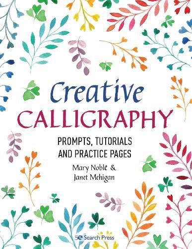 Cover image for Creative Calligraphy: Prompts, Tutorials and Practice Pages